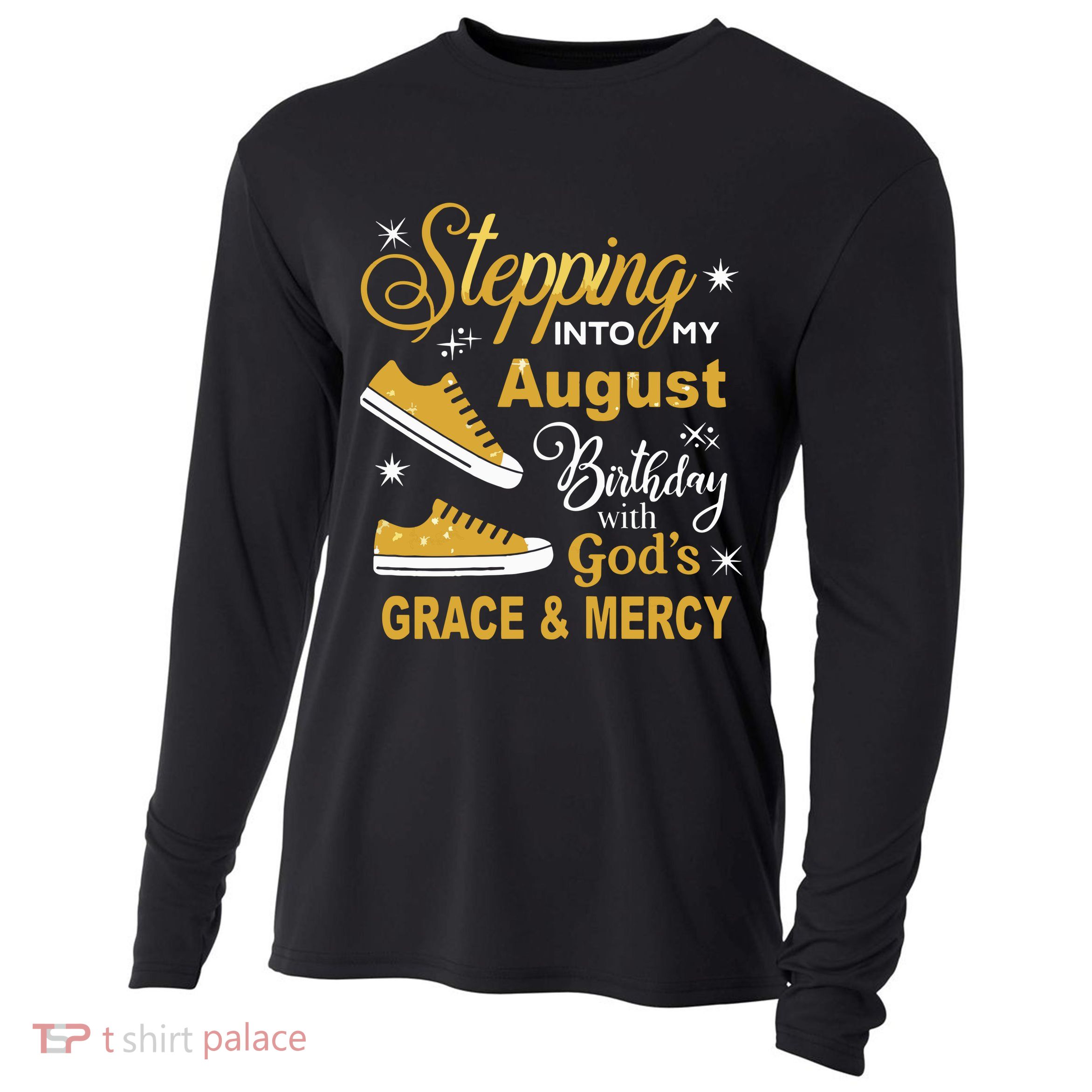 Stepping Into My August Birthday With Gods Grace And Mercy Cooling Performance Long Sleeve Crew