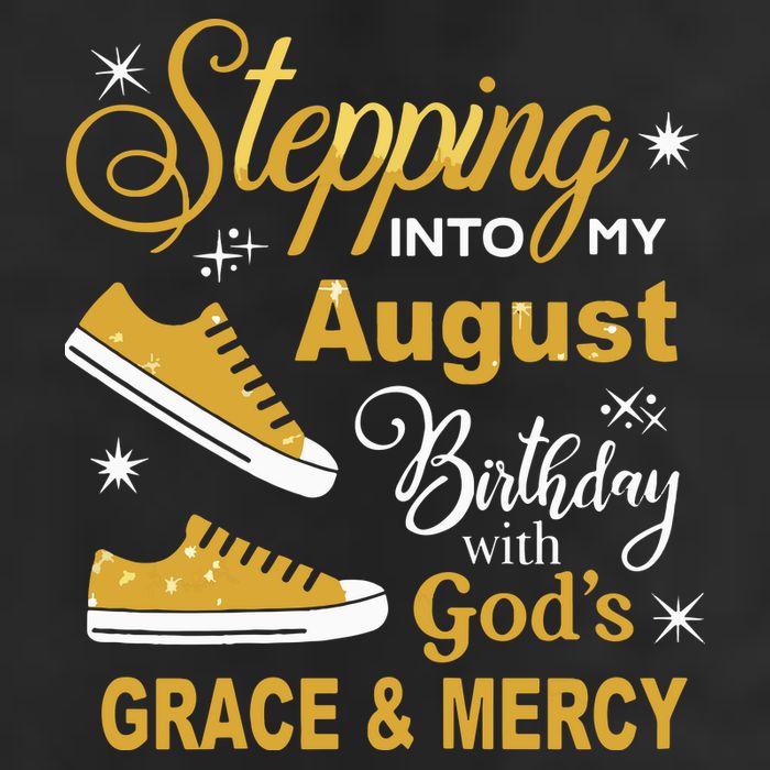 Stepping Into My August Birthday With Gods Grace And Mercy 25L Jumbo Tote