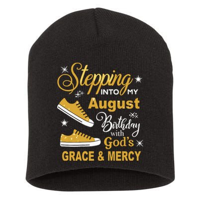 Stepping Into My August Birthday With Gods Grace And Mercy Short Acrylic Beanie