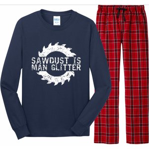 Sawdust Is Man Woodworking Fathers Day Gift Long Sleeve Pajama Set