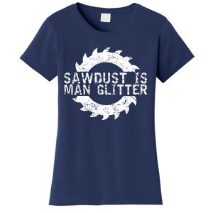 Sawdust Is Man Woodworking Fathers Day Gift Women's T-Shirt