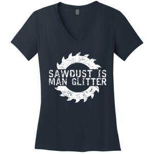 Sawdust Is Man Woodworking Fathers Day Gift Women's V-Neck T-Shirt