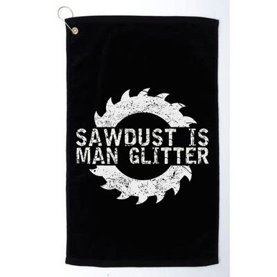 Sawdust Is Man Woodworking FatherS Day Gift Golf Towel