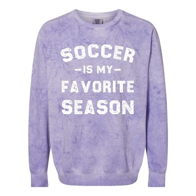 Soccer Is My Favorite Season Colorblast Crewneck Sweatshirt