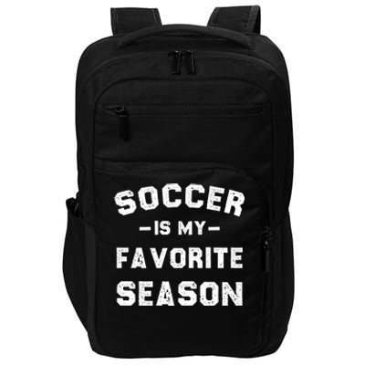 Soccer Is My Favorite Season Impact Tech Backpack