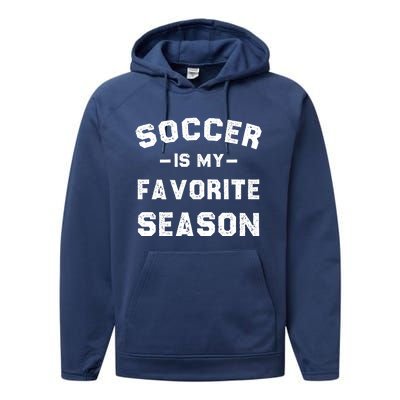 Soccer Is My Favorite Season Performance Fleece Hoodie