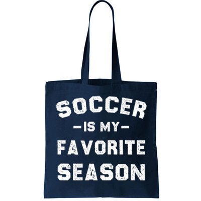 Soccer Is My Favorite Season Tote Bag