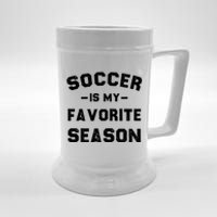 Soccer Is My Favorite Season Beer Stein