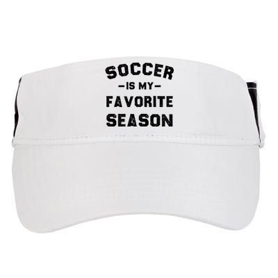 Soccer Is My Favorite Season Adult Drive Performance Visor