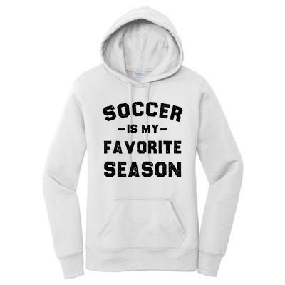 Soccer Is My Favorite Season Women's Pullover Hoodie