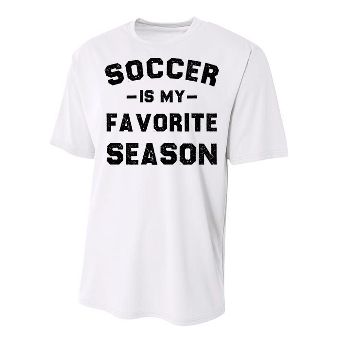 Soccer Is My Favorite Season Performance Sprint T-Shirt