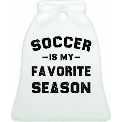 Soccer Is My Favorite Season Ceramic Bell Ornament