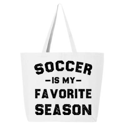 Soccer Is My Favorite Season 25L Jumbo Tote