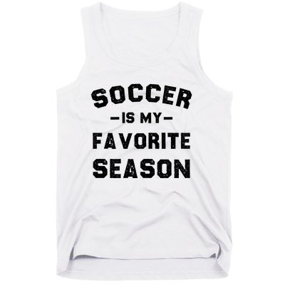 Soccer Is My Favorite Season Tank Top