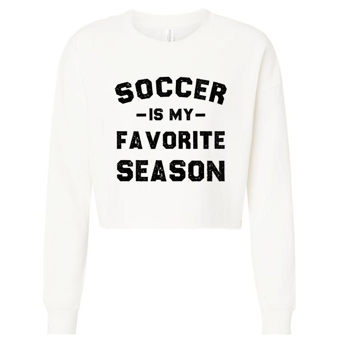 Soccer Is My Favorite Season Cropped Pullover Crew