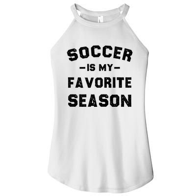 Soccer Is My Favorite Season Women's Perfect Tri Rocker Tank