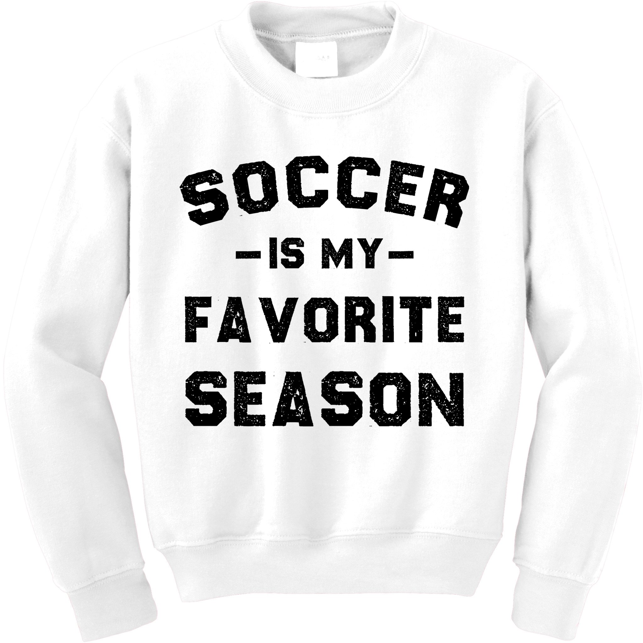 Soccer Is My Favorite Season Kids Sweatshirt