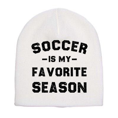 Soccer Is My Favorite Season Short Acrylic Beanie