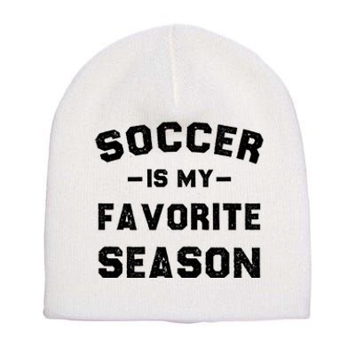 Soccer Is My Favorite Season Short Acrylic Beanie