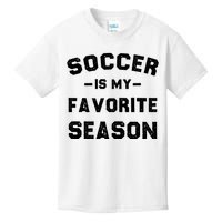 Soccer Is My Favorite Season Kids T-Shirt