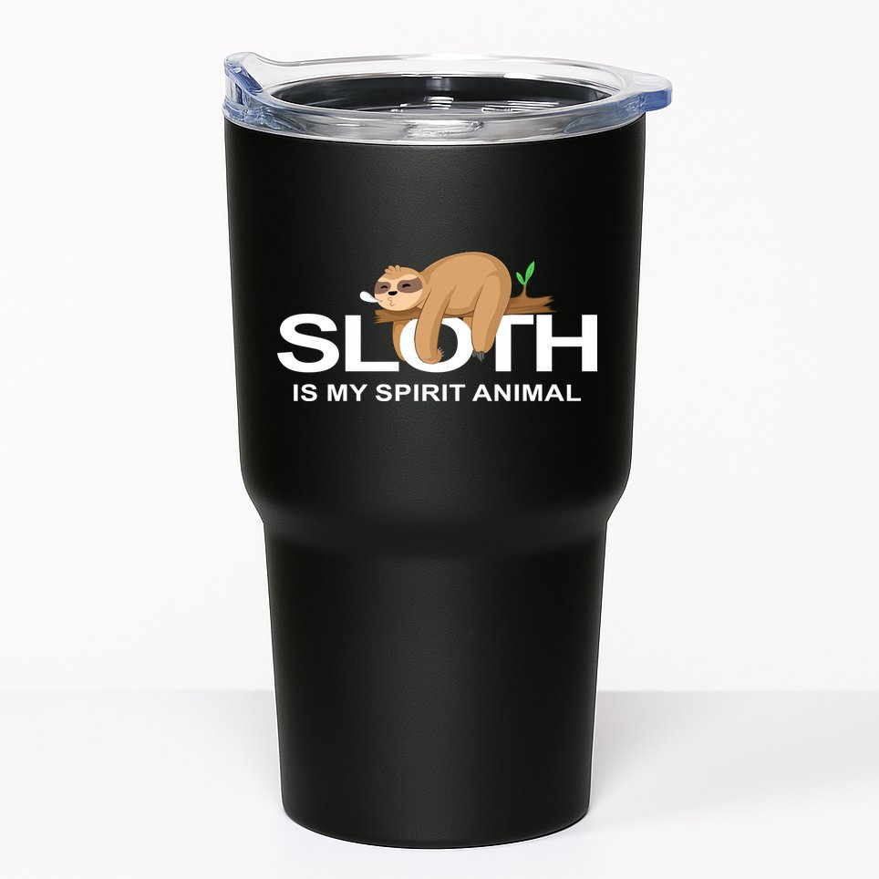 SLOTH IS MY SPIRIT ANIMAL Tumbler