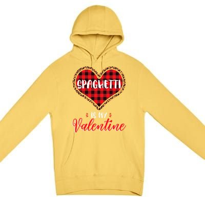 Spaghetti Is My Valentine Leopard Buffalo Plaid Heart Pasta Great Gift Premium Pullover Hoodie