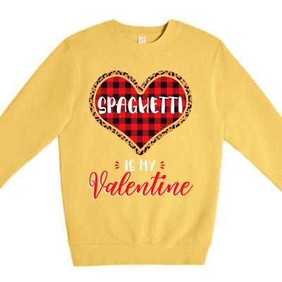 Spaghetti Is My Valentine Leopard Buffalo Plaid Heart Pasta Great Gift Premium Crewneck Sweatshirt