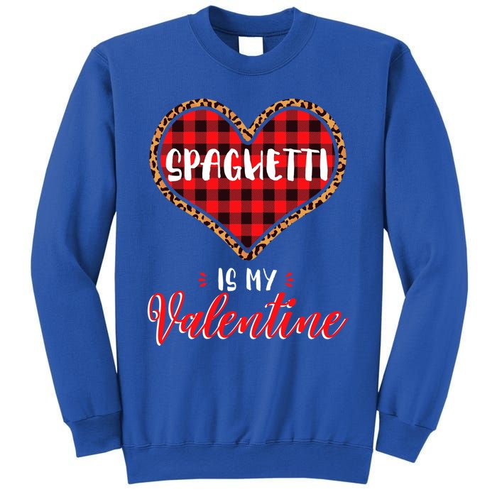 Spaghetti Is My Valentine Leopard Buffalo Plaid Heart Pasta Great Gift Sweatshirt