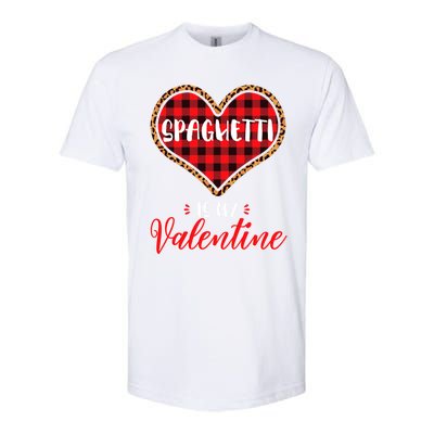 Spaghetti Is My Valentine Leopard Buffalo Plaid Heart Pasta Great Gift Softstyle CVC T-Shirt