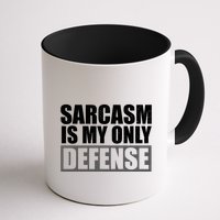 Sarcasm Is My Only Defense Mug