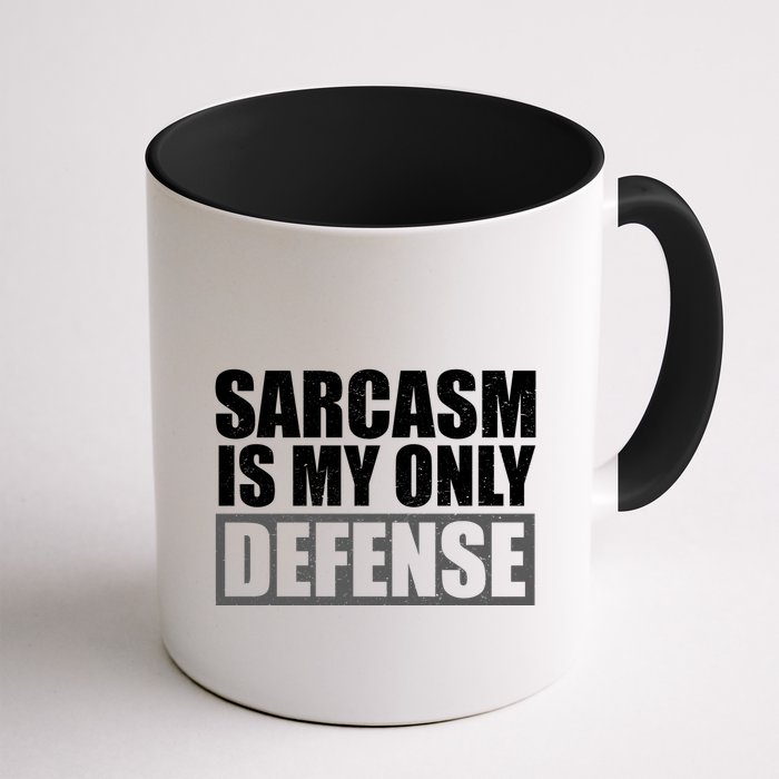 Sarcasm Is My Only Defense Mug