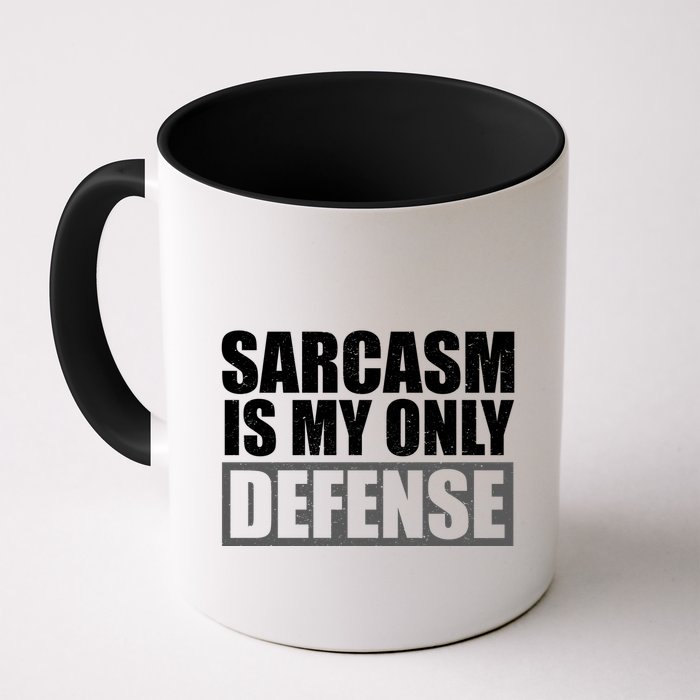 Sarcasm Is My Only Defense Mug