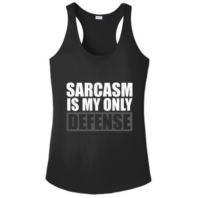 Sarcasm Is My Only Defense Ladies PosiCharge Competitor Racerback Tank