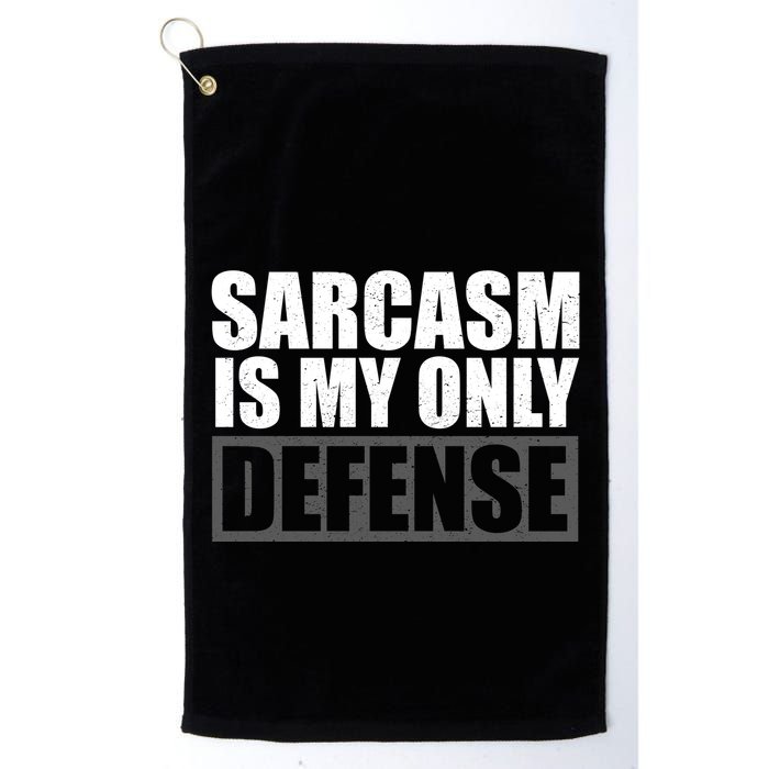 Sarcasm Is My Only Defense Golf Towel