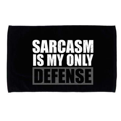 Sarcasm Is My Only Defense Microfiber Hand Towel