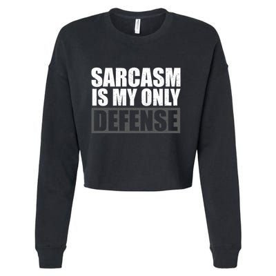 Sarcasm Is My Only Defense Cropped Pullover Crew