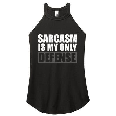 Sarcasm Is My Only Defense Women's Perfect Tri Rocker Tank