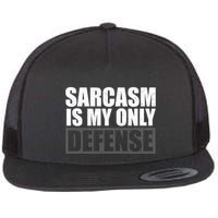 Sarcasm Is My Only Defense Flat Bill Trucker Hat
