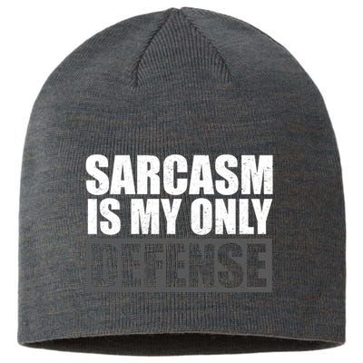 Sarcasm Is My Only Defense Sustainable Beanie