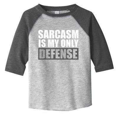 Sarcasm Is My Only Defense Toddler Fine Jersey T-Shirt