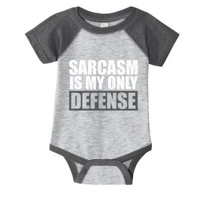 Sarcasm Is My Only Defense Infant Baby Jersey Bodysuit