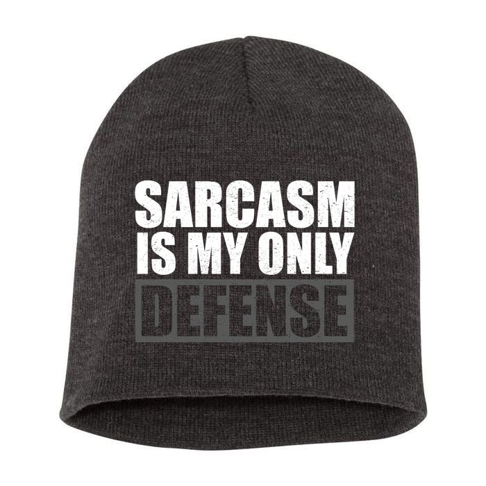 Sarcasm Is My Only Defense Short Acrylic Beanie