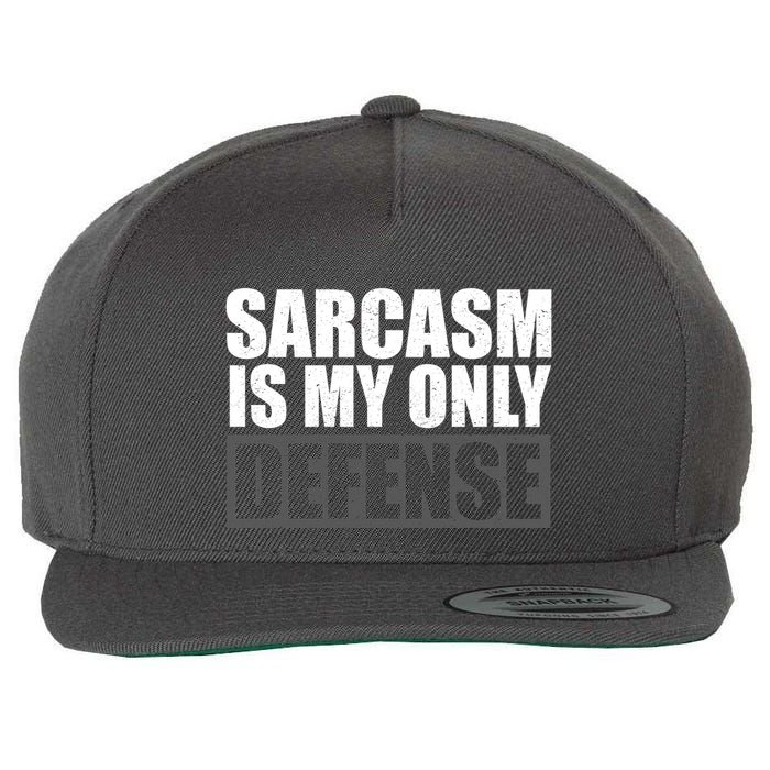 Sarcasm Is My Only Defense Wool Snapback Cap