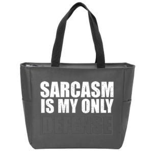 Sarcasm Is My Only Defense Zip Tote Bag