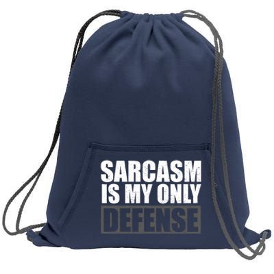 Sarcasm Is My Only Defense Sweatshirt Cinch Pack Bag