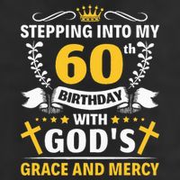 Stepping into my 60th birthday with gods grace and mercy Beanie