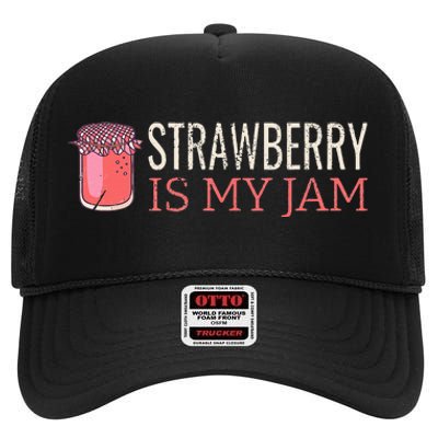 Strawberry Is My Jam For Strawberry Lover High Crown Mesh Back Trucker Hat