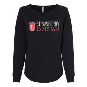 Strawberry Is My Jam For Strawberry Lover Womens California Wash Sweatshirt