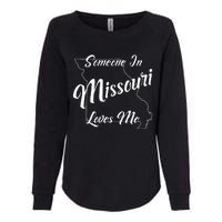 Someone In Missouri Loves Me State Map Outline Womens California Wash Sweatshirt