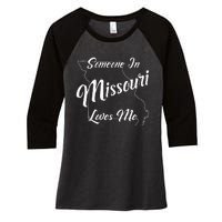 Someone In Missouri Loves Me State Map Outline Women's Tri-Blend 3/4-Sleeve Raglan Shirt